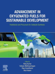 Title: Advancement in Oxygenated Fuels for Sustainable Development: Feedstocks and Precursors for Catalysts Synthesis, Author: Niraj Kumar