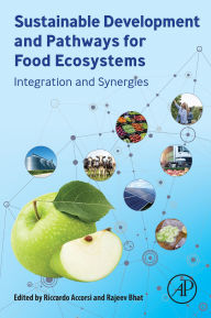 Title: Sustainable Development and Pathways for Food Ecosystems: Integration and Synergies, Author: Riccardo Accorsi