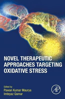 Novel Therapeutic Approaches Targeting Oxidative Stress