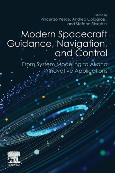 Modern Spacecraft Guidance, Navigation, and Control: From System Modeling to AI Innovative Applications