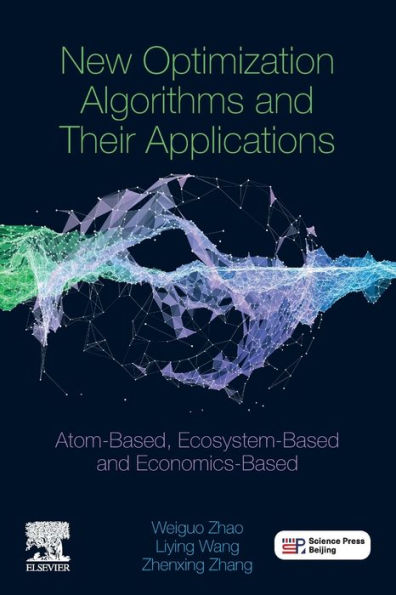 New Optimization Algorithms and their Applications: Atom-Based, Ecosystem-Based Economics-Based