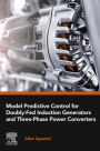 Model Predictive Control for Doubly-Fed Induction Generators and Three-Phase Power Converters