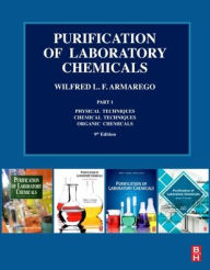 Title: Purification of Laboratory Chemicals: Part 1 Physical Techniques, Chemical Techniques, Organic Chemicals, Author: W.L.F. Armarego