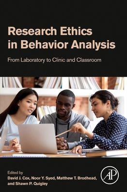 Research Ethics in Behavior Analysis: From Laboratory to Clinic and Classroom