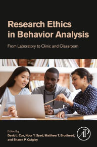 Title: Research Ethics in Behavior Analysis: From Laboratory to Clinic and Classroom, Author: David J. Cox