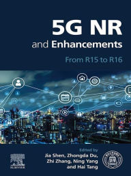 Title: 5G NR and Enhancements: From R15 to R16, Author: Hai Tang