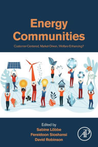 Title: Energy Communities: Customer-Centered, Market-Driven, Welfare-Enhancing?, Author: Sabine Loebbe