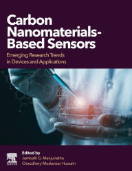 Title: Carbon Nanomaterials-Based Sensors: Emerging Research Trends in Devices and Applications, Author: Jamballi G. Manjunatha