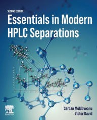 Title: Essentials in Modern HPLC Separations, Author: Serban C. Moldoveanu