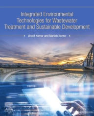Title: Integrated Environmental Technologies for Wastewater Treatment and Sustainable Development, Author: Vineet Kumar