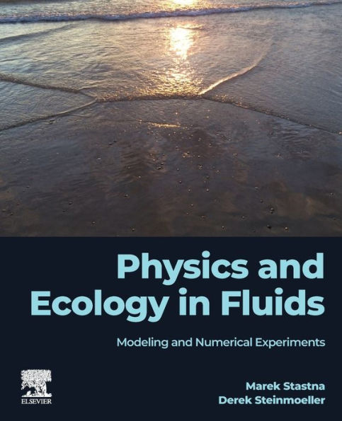 Physics and Ecology Fluids: Modeling Numerical Experiments
