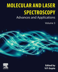 Title: Molecular and Laser Spectroscopy: Advances and Applications: Volume 3, Author: V.P. Gupta