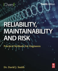 Title: Reliability, Maintainability and Risk: Practical Methods for Engineers, Author: David J. Smith