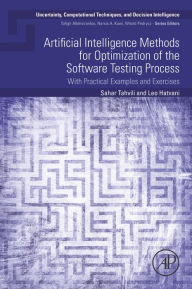 Title: Artificial Intelligence Methods for Optimization of the Software Testing Process: With Practical Examples and Exercises, Author: Sahar Tahvili