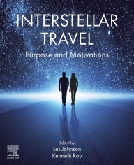 Title: Interstellar Travel: Purpose and Motivations, Author: Les Johnson