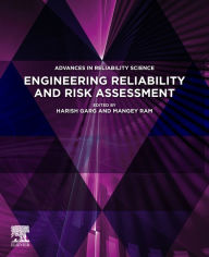 Title: Engineering Reliability and Risk Assessment, Author: Harish Garg PhD