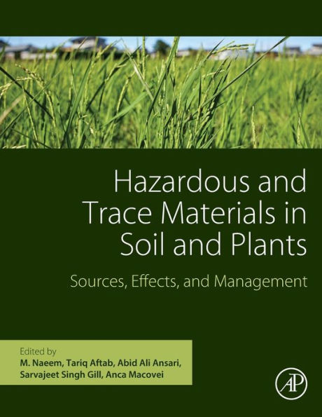 Hazardous and Trace Materials in Soil and Plants: Sources, Effects, and Management