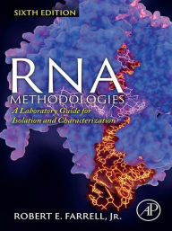 Title: RNA Methodologies: A Laboratory Guide for Isolation and Characterization, Author: Robert E. Farrell Jr.