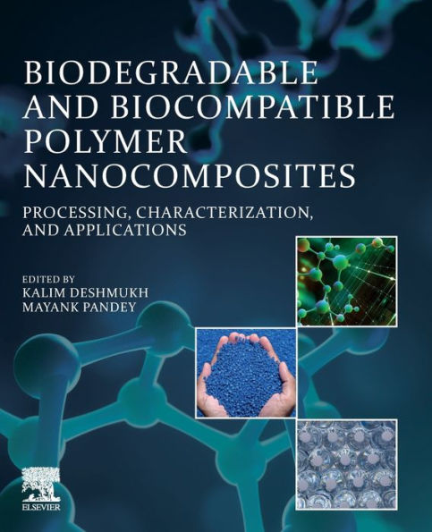 Biodegradable and Biocompatible Polymer Nanocomposites: Processing, Characterization, Applications