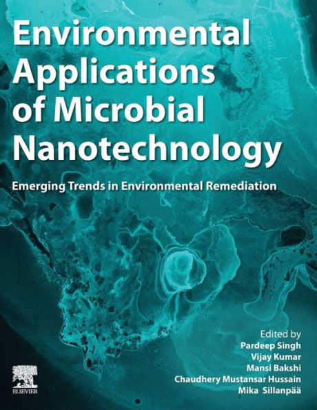 Environmental Applications of Microbial Nanotechnology: Emerging Trends Remediation