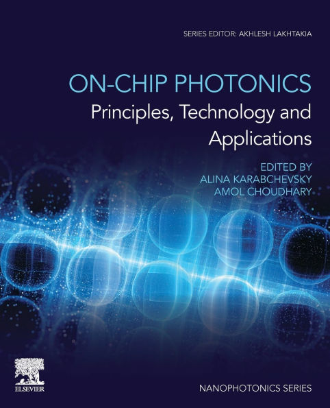 On-Chip Photonics: Principles, Technology and Applications