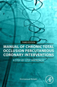 Download free books online for ibooks Manual of Chronic Total Occlusion Percutaneous Coronary Interventions: A Step-by-Step Approach 9780323917872