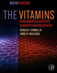 Title: The Vitamins: Fundamental Aspects in Nutrition and Health, Author: Gerald F. Combs Jr.