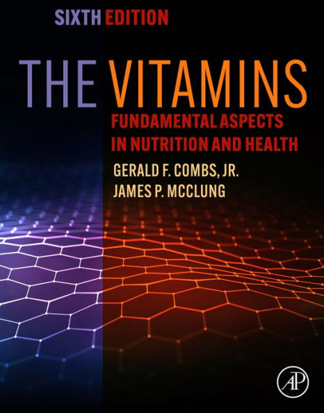 The Vitamins: Fundamental Aspects in Nutrition and Health