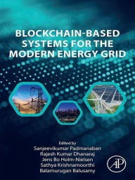 Title: Blockchain-Based Systems for the Modern Energy Grid, Author: Sanjeevikumar Padmanaban