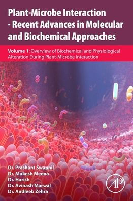 Plant-Microbe Interaction - Recent Advances Molecular and Biochemical Approaches: Volume 1: Overview of Physiological Alteration During