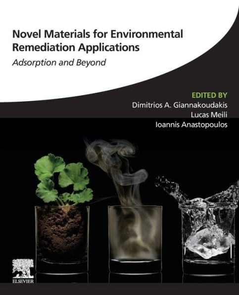 Novel Materials for Environmental Remediation Applications: Adsorption and Beyond