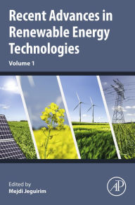Title: Recent Advances in Renewable Energy Technologies: Volume 1, Author: Mejdi Jeguirim