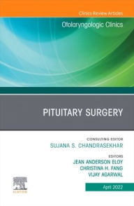 Title: Pituitary Surgery, An Issue of Otolaryngologic Clinics of North America, Author: Jean Anderson Eloy MD