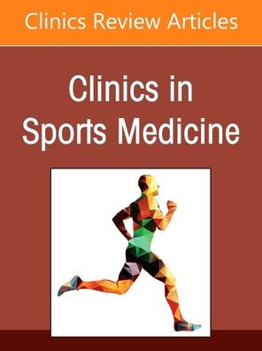 Sports Anesthesia, An Issue of Clinics Medicine