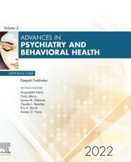 Title: Advances in Psychiatry and Behavioral Health, E-Book 2022: Advances in Psychiatry and Behavioral Health, E-Book 2022, Author: Deepak Prabhakar M.D.