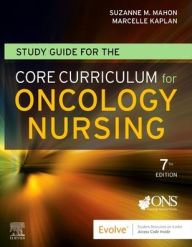 Free ebook for iphone download Study Guide for the Core Curriculum for Oncology Nursing 9780323930529 (English literature) by Oncology Nursing Society, Suzanne M. Mahon DNS, RN, AOCN, AGN-BC, FAAN, Marcelle Kaplan MS, RN, AOCN-Emeritus, CBCN-Emeritus RTF