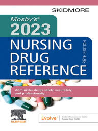 Title: Mosby's 2023 Nursing Drug Reference - E-Book: Mosby's 2023 Nursing Drug Reference - E-Book, Author: Linda Skidmore-Roth RN