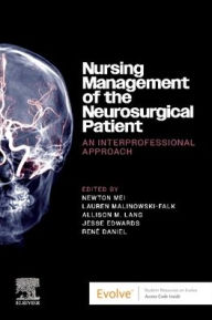 Google free e-books Nursing Management of the Neurosurgical Patient: An Interprofessional Approach by Newton Mei MD, Lauren Malinowski-Falk CRNP, Allison M. Lang MSN, CRNP, AGACNP-BC, Jesse Edwards MD, René Daniel MD, PhD, FACP, FHM (English Edition)