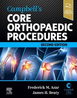Campbell's Core Orthopaedic Procedures