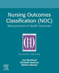 Title: Nursing Outcomes Classification (NOC) - E-Book: Nursing Outcomes Classification (NOC) - E-Book, Author: Sue Moorhead RN