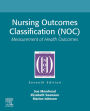 Nursing Outcomes Classification (NOC) - E-Book: Nursing Outcomes Classification (NOC) - E-Book