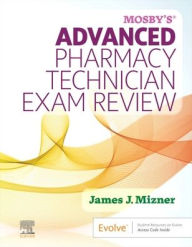 Free ebook book downloads Mosby's Advanced Pharmacy Technician Exam Review English version by James J. Mizner Jr, RPh, MBA 9780323935395