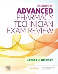 Mosby's Advanced Pharmacy Technician Exam Review