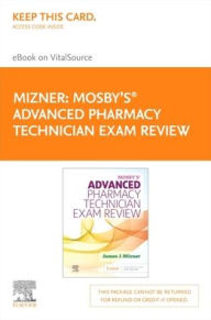 Mosby's Advanced Pharmacy Technician Exam Review - Elsevier E-Book on VitalSource (Retail Access Card)