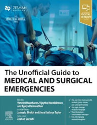 Title: The Unofficial Guide to Medical and Surgical Emergencies, Author: Varshini Manoharan