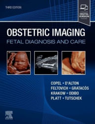 Title: Obstetric Imaging: Fetal Diagnosis and Care, Author: Joshua A. Copel MD