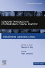 Intracoronary physiology and its use in interventional cardiology, An Issue of Interventional Cardiology Clinics, E-Book: Intracoronary physiology and its use in interventional cardiology, An Issue of Interventional Cardiology Clinics, E-Book