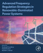 Advanced Frequency Regulation Strategies in Renewable-Dominated Power Systems
