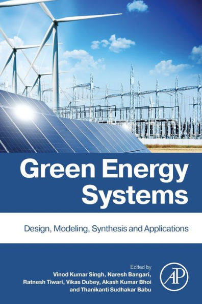 Green Energy Systems: Design, Modelling, Synthesis and Applications