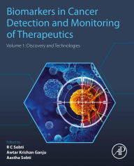Title: Biomarkers in Cancer Detection and Monitoring of Therapeutics: Volume 1: Discovery and Technologies, Author: Ranbir Chander Sobti PhD